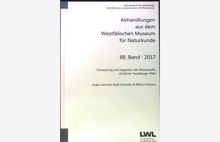 Versauerung und Vegetation der Plisseequelle, nördlicher Teutoburger Wald.   - Abhandlungen aus dem Westfälischen Museum für Naturkunde ; 88. Band