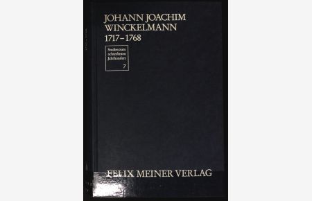 Johann Joachim Winckelmann : 1717 - 1768.   - Studien zum achtzehnten Jahrhundert ; 7; Vorträge der ... Jahrestagung der Deutschen Gesellschaft für die Erforschung des achtzehnten Jahrhunderts ; 7.