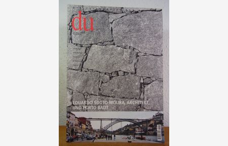 du. Die Zeitschrift der Kultur. Heft Nr. 715, April 2001. Titel: Eduardo Souto Moura, Architekt. Und Porto baut