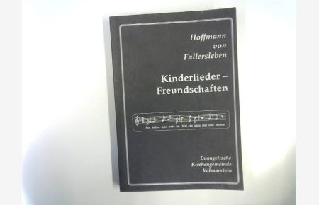 Hoffmann von Fallersleben Kinderlieder - Freundschaften