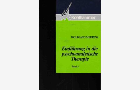 Einführung in die psychoanalytische Therapie; Bd. 3.   - Kohlhammer-Urban-Taschenbücher ; Bd. 415.
