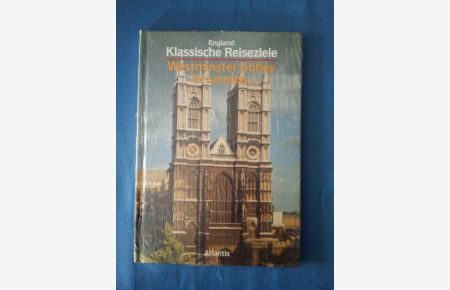 Westminster Abbey in London.   - [Ins Dt. übertr. von Caroline Wagner] / Klassische Reiseziele: England
