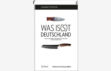 [Beyond Bratwurst] ; Was is(s)t Deutschland : eine Kulturgeschichte über deutsches Essen / Ursula Heinzelmann  - Eine Kulturgeschichte über deutsches Essen