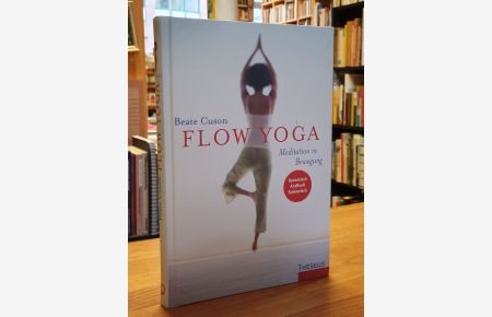 Flow Yoga - Meditation in Bewegung - [dynamisch, kraftvoll, spielerisch],