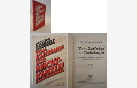 Vom Kaiserhof zur Reichskanzlei. Eine historische Darstellung im Tagebuchblättern (vom 1. Januar 1932 bis zum 1. Mai 1933) * mit O r i g i n a l - S c h u t z u m s c h l a g