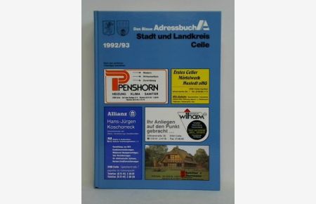 Das Blaue Adressbuch Stadt und Landkreis Celle 1992/93. Nach amtlichen Unterlagen und verlagseigenen Erhebungen bearbeitet