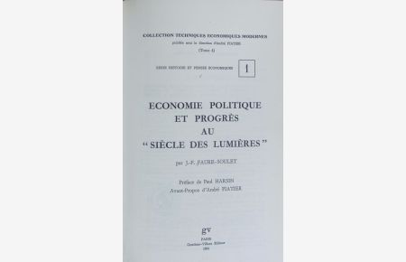 Économie politique et progrès au 'Siècle des Lumières'.   - Techniques économiques modernes ; 4; Histoire et pensee economiques ; 1.