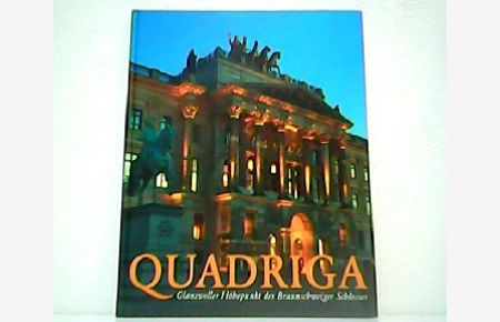 Quadriga - Glanzvoller Höhepunkt des Braunschweiger Schlosses.