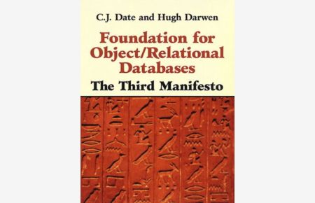Foundation for Object/Relational Databases: The Third Manifesto
