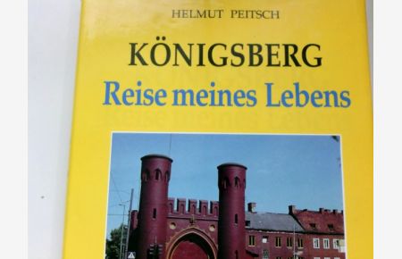 Königsberg : Reise meines Lebens.