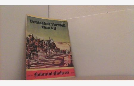 Klaadt: Deutscher Vorstoß am Nil. Kolonial-Bücherei Heft 42.