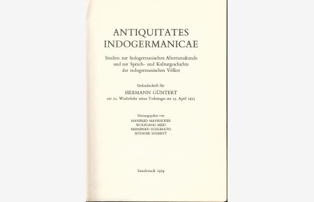 Antiquitates Indogermanicae  - Studien zur indogermanischen Altertumskunde und zur Sprach- und Kulturgeschichte der indogermanischen Völker