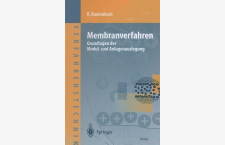 Membranverfahren: Grundlagen der Modul- und Anlagenauslegung.