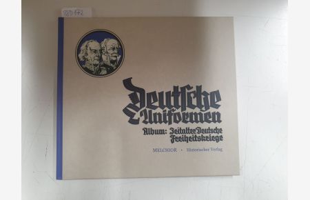 Deutsche Uniformen Zigarettenbilder-Album :Das Zeitalter der Freiheitskriege : 1813 - 1815