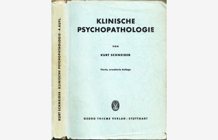 Klinische Psychopathologie (Vierte, erweiterte Auflage der Beiträge zur Psychiatrie)