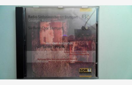 Radio Sinfonieorchester Stuttgart - Südfunk-Chor Stuttgart aus den Konzerten der Saison 1995/96 (Georges Pretre Ehrendirigent),