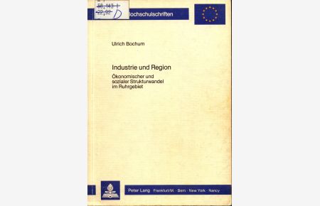Industrie und Region  - Ökonomischer und sozialer Strukturwandel im Ruhrgebiet