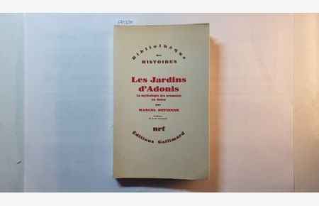 Les Jardins d'Adonis. La mythologie des aromates en Grece. Introduction de J. P. Vernant.