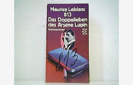 813 - Das Doppelleben des Arsène Lupin. Kriminalroman.