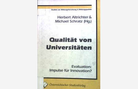 Qualität von Universitäten : Evaluation: Impulse für Innovation?.   - Studien zur Bildungsforschung und Bildungspolitik ; Bd. 6