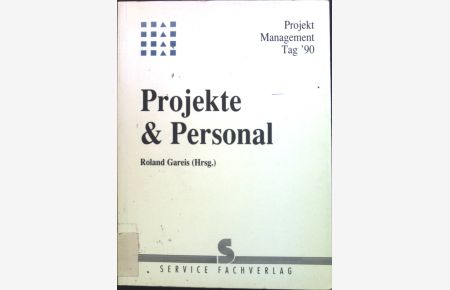 Projekte & Personal.   - Projektmanagement-Tag 1990.