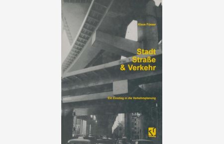 Stadt, Straße und Verkehr: Ein Einstieg in die Verkehrsplanung.