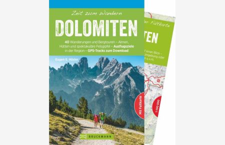 Zeit zum Wandern Dolomiten  - 40 Wanderungen und Bergtouren - Almen, Hütten und spektakuläre Felsgipfel - Ausflugsziele in der Region - GPS-Tracks zum Download