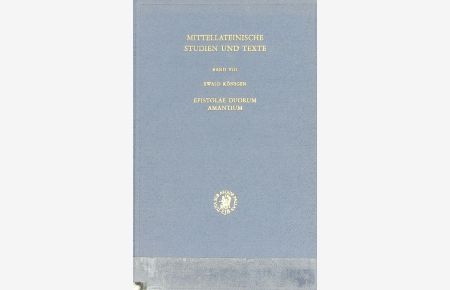Epistolae duorum amantium : Briefe Abaelards und Heloises?  - Mittellateinische Studien und Texte ; 8.