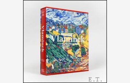 Maurice De Vlaminck : Catalogue critique des peintures et ceramiques de la periode fauve, edition bilingue francais-anglais