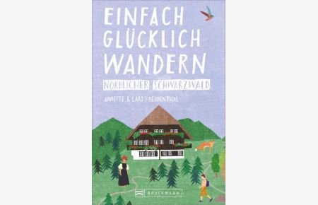 Einfach glücklich wandern - nördlicher Schwarzwald