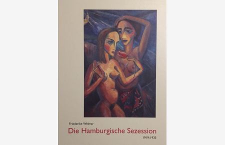 Die Hamburgische Sezession. 1919 - 1933. Geschichte und Künstlerlexikon.