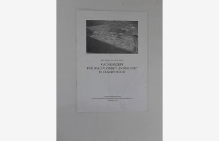 Grünkonzept für das Baugebiet Domsland in Eckernförde  - Sonderveröffentlichung aus dem Jahrbuch der Heimatgemeinschaft Jahrgang 2000