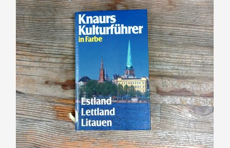 Knaurs Kulturführer in Farbe. Estland, Lettland, Litauen.