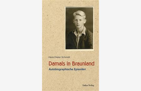 Damals in Braunland  - Autobiographische Episoden