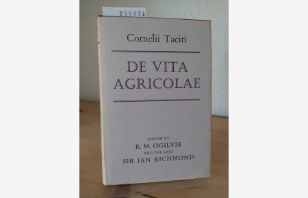 Cornelii Taciti De vita Agricolae. Edited by R. M. Ogilvie and Ian Richmond.