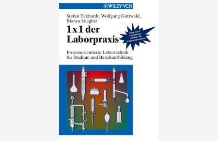 1 x 1 der Laborpraxis.   - Prozessorientierte Labortechnik für Studium und Berufsausbildung.