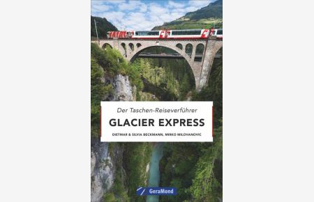 Glacier Express  - Der Taschen-Reiseverführer â€¢ The Persuasive Pocket Guide