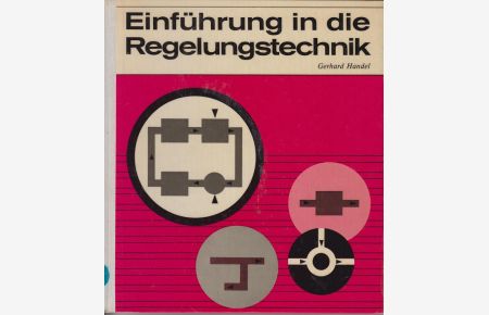 Einführung in die Regelungstechnik  - Dipl.-Ing. Gerhard Handel Staatliche Ingenieurschule für Textilwesen Reutlingen