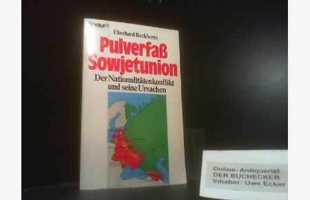 Pulverfass Sowjetunion : der Nationalitätenkonflikt und seine Ursachen.   - Knaur ; 4815