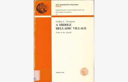 A Middle Helladic Village  - Asine in the Argolid