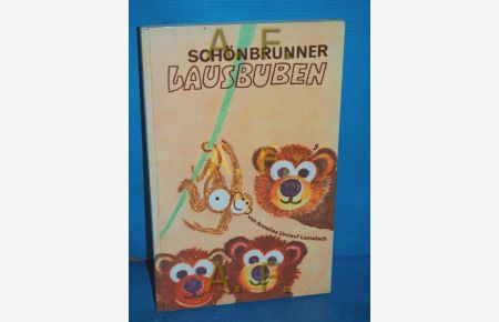 Schönbrunner Lausbuben : Ein Bilderbuch über d. lustigen Streiche u. Abenteuer unserer Schönbrunner Tierkinder.   - [Zeichn.: Rosl Warzilek]
