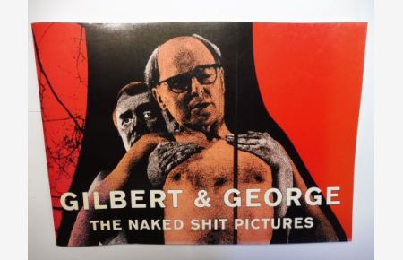GILBERT & GEORGE - THE NAKED SHIT PICTURES. + AUTOGRAPH *.   - The South London Gallery.