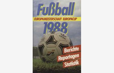 Fußball Europameisterschaft 1988 Europacup  - Berichte, Reportagen, Statistik