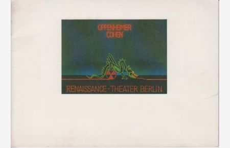 in der Sache J. Robert Oppenheimer + (Epilog) Cohen. [Programmheft].   - Premiere 29.10.1981, Regie: Knut Boeser / Heribert Sasse.