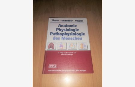 Thews, Mutschler, Vaupel, Anatomie, Physiologie, Pathophysiologie des Menschen / 5. Auflage