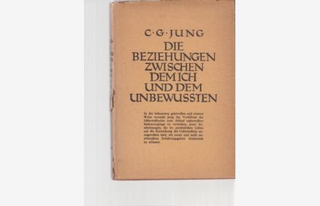 Die Beziehungen zwischen dem Ich und dem Unbewußten. (4. Auflage).