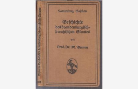 Geschichte des brandenburgisch-preußischen Staates ( = Sammlung Göschen, 600 ).