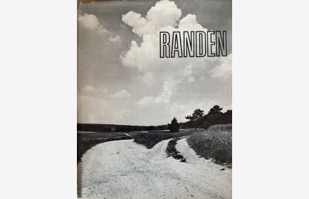 Randen - Land der weissen Wege. Ein Photoband über die Landschaft Randen. Photos Karl Jud und Max Buamann.