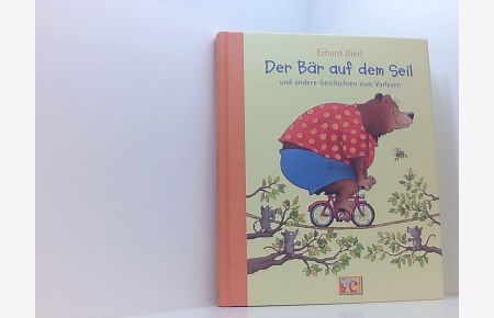 Der Bär auf dem Seil - und andere Geschichten zum Vorlesen (Grosse Vorlesebücher)  - Erhard Dietl