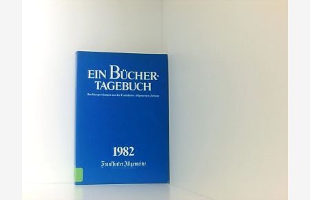 Ein Bücher-Tagebuch - Buchbesprechungen aus der Frankfurter Allgemeinen Zeitung - 1982